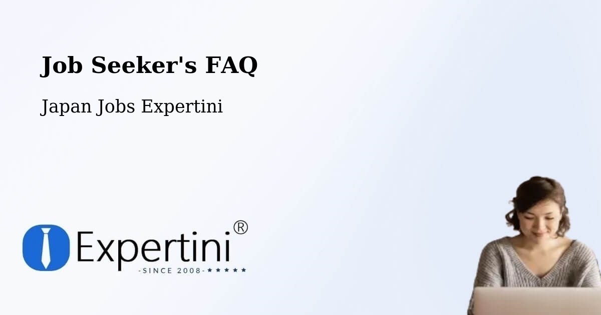 Job Seeker FAQ – Yaita Shi - Japan Jobs Expertini